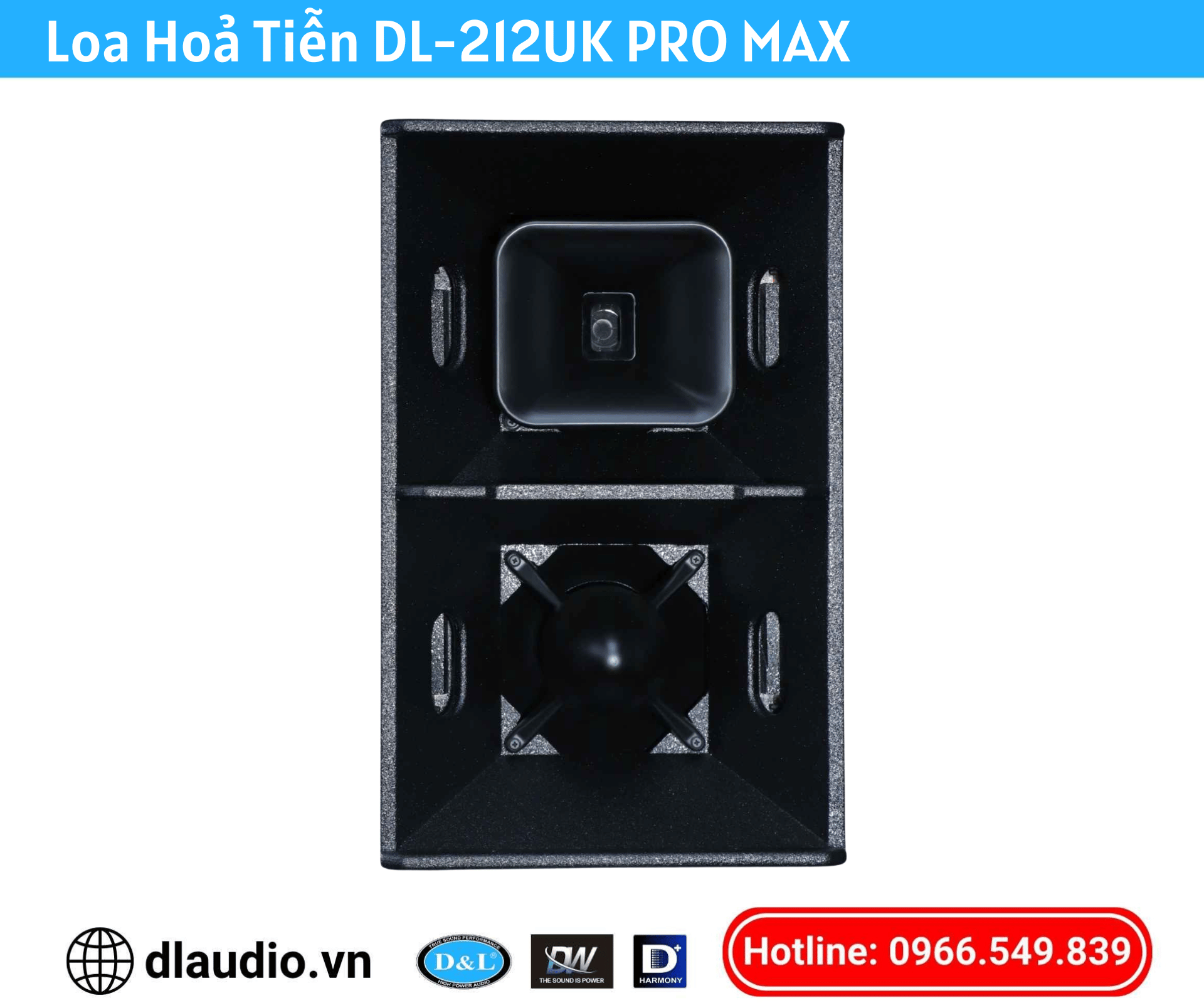 Loa Hoả Tiễn D&L
DL-212UK PRO MAX